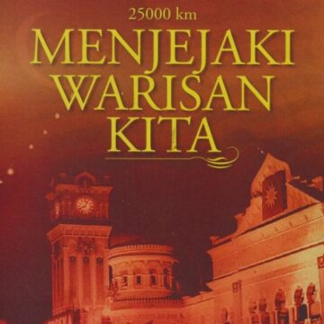 25000 km Menjejaki Warisan Kita