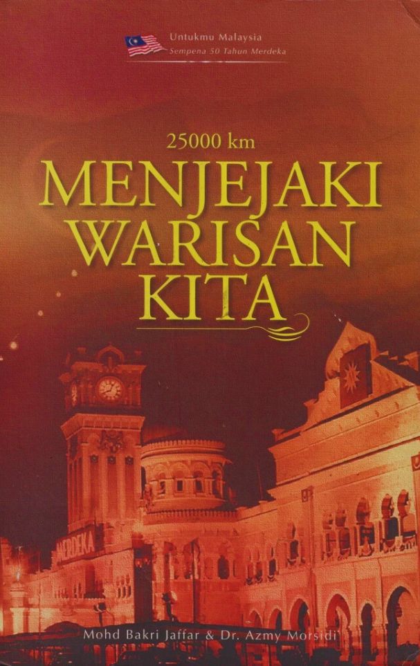 25000 km Menjejaki Warisan Kita