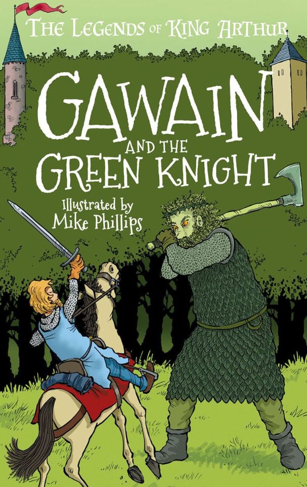 The Legends of King Arthur: Gawain and the Green Knight
