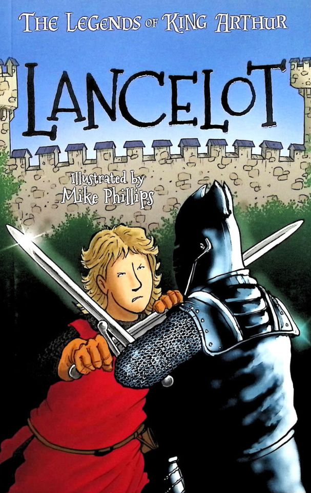 The Legends of King Arthur: Lancelot