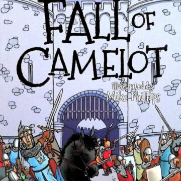 The Legends of King Arthur: The Fall of Camelot