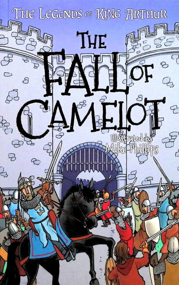 The Legends of King Arthur: The Fall of Camelot