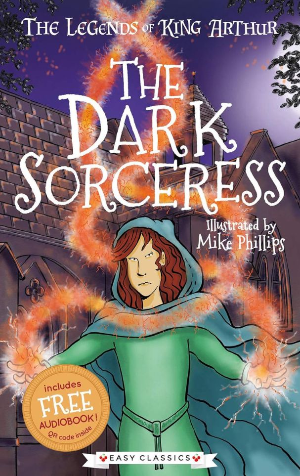 The Legends of King Arthur: The Dark Sorceress