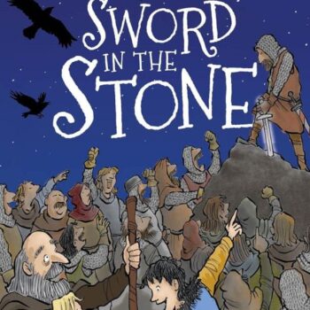 The Legends of King Arthur: The Sword in the Stone
