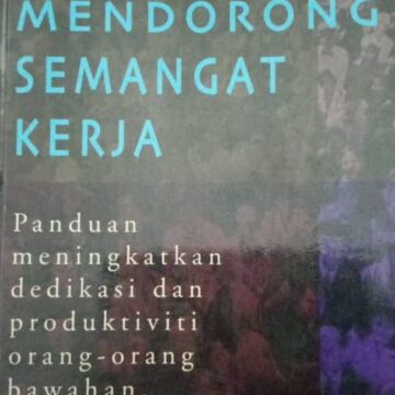 Bagaimana Hendak Mendorong Semangat Kerja