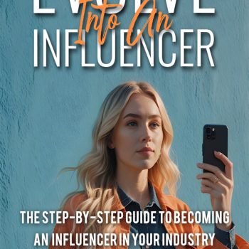 Evolve Into An Influencer