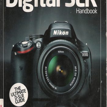 The Essential Digital SLR Handbook