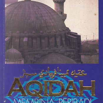 Aqidah Membina Peribadi Mukmin Sebenar