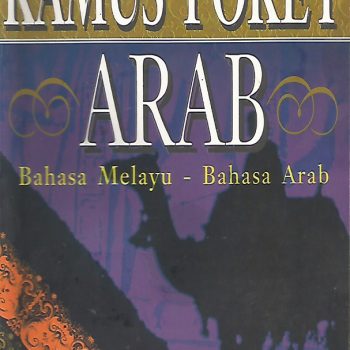 Kamus Poket Arab : Bahasa Melayu - Bahasa Arab