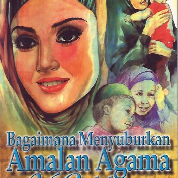 Bagaimana Menyuburkan Amalan Agama dalam Keluarga
