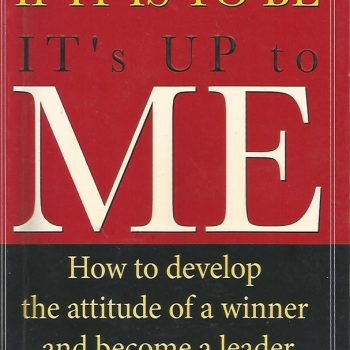 If It Is to Be, It's up to Me
