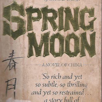 Spring Moon: A Novel of China