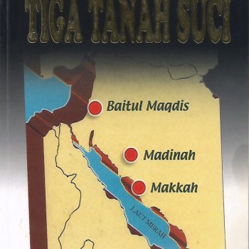 Sejarah dan keutamaan tiga tanah suci
