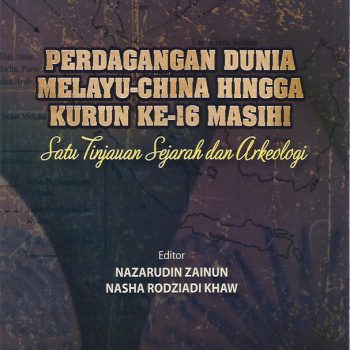 Perdagangan Dunia Melayu-China Hingga Kurun ke-16 Masihi