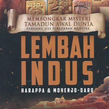 Membongkar Misteri Tamadun Awal Dunia - Lembah Indus