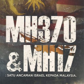 MH370 & MH17: Satu Ancaman Israel Kepada Malaysia