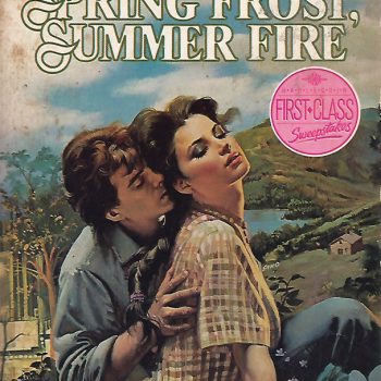 Spring Frost, Summer Fire