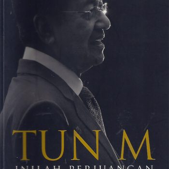 Tun M : Inilah Perjuangan