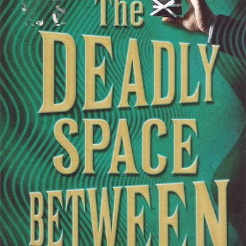 The Deadly Space Between