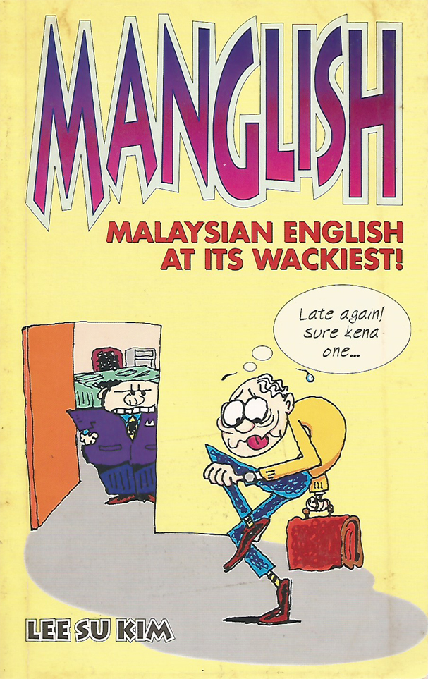 Manglish: Malaysian English at Its Wackiest!