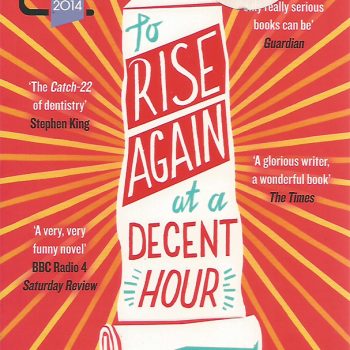 To Rise Again at a Decent Hour